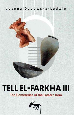 Tell el-Farkha III, The Cemeteries of the Eastern Kom