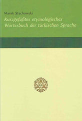  Marek Stachowski, Kurzgefasstes etymologisches Wörterbuch der türkischen Sprache, Krakow 2019